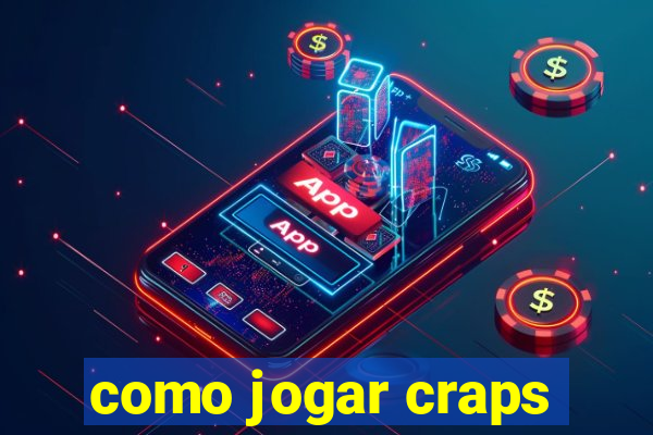 como jogar craps